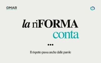  Al via la campagna “La riFORMA conta. Il rispetto passa anche dalle parole” 