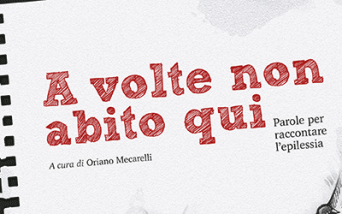 epilessia, podcast "A volte non abito qui"